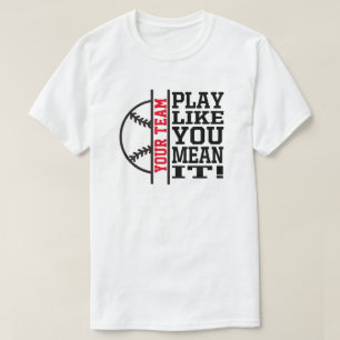 Custom Baseball Team Shirt Team Motto