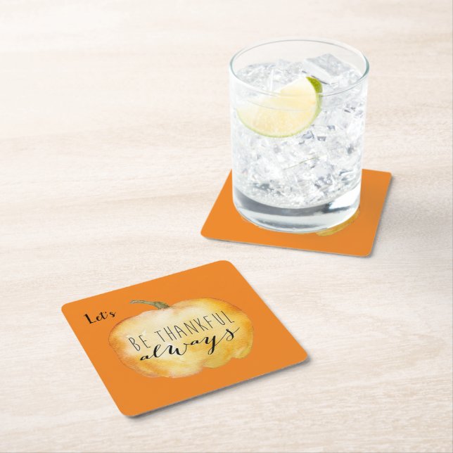 Custom BE THANKFUL ALWAYS Thanksgiving Table Drink Square Paper Coaster (Insitu)