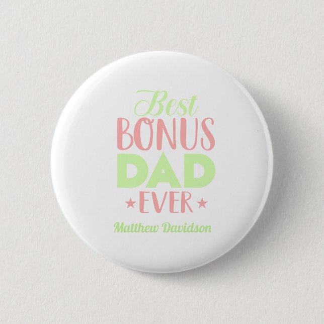 Custom Best Bonus Dad Ever Typography 6 Cm Round Badge (Front)