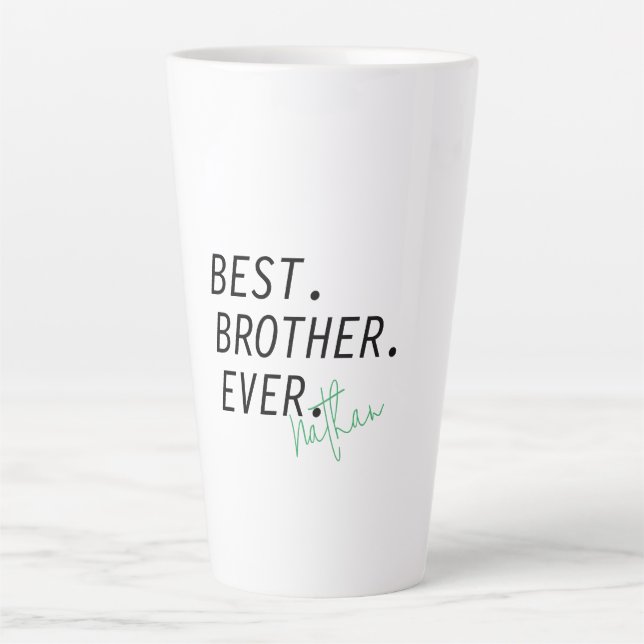Custom Best Brother Ever, Personalised brother Latte Mug (Front)