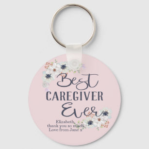 Custom Best Caregiver Ever Appreciation Key Ring