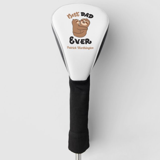 Custom Best Dad Ever Cute Sloth Golf Head Cover (Front)