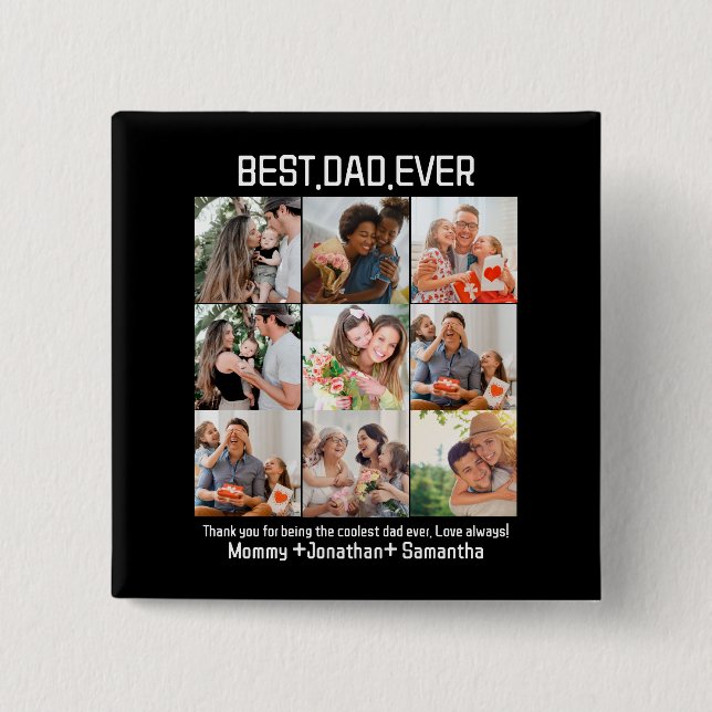 Custom Best Dad Ever Fathers Day 9 Photo Collage 15 Cm Square Badge (Front)