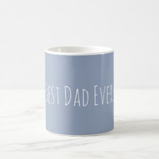 Custom Best Dad Ever Slate Blue Coffee Mug