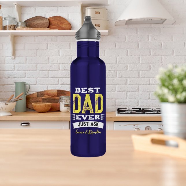 Custom Best Dad Papa Father Ever Just Ask Funny 710 Ml Water Bottle (Creator Uploaded)