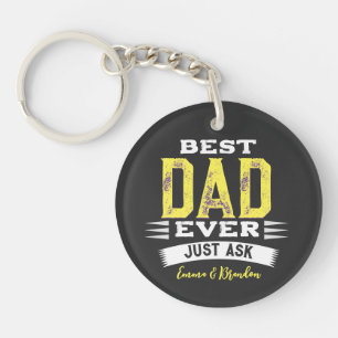 Custom Best Dad Papa Father Ever Just Ask Funny Key Ring