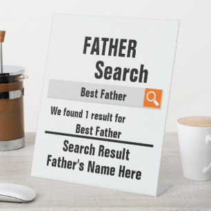 Custom Best Father search result funny fathers day Pedestal Sign