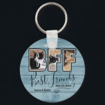 Custom Best Friends Make Life Better Photo  Key Ring<br><div class="desc">Cute BFF template with custom letter photo fill. Add your own photos to make a simple and stylish best friends forever gift. Lovely sentiment says " Best Friends make life better" Personalised names.</div>