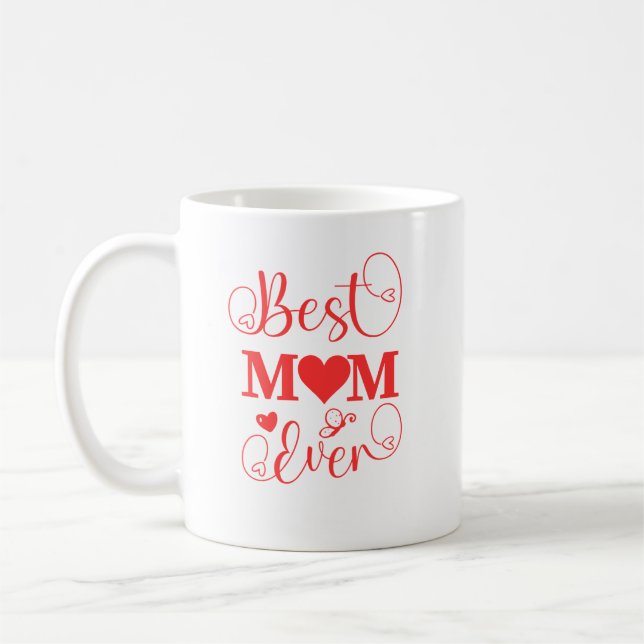 Custom Best Mum Ever Mug - Mother's Day Gift (Left)
