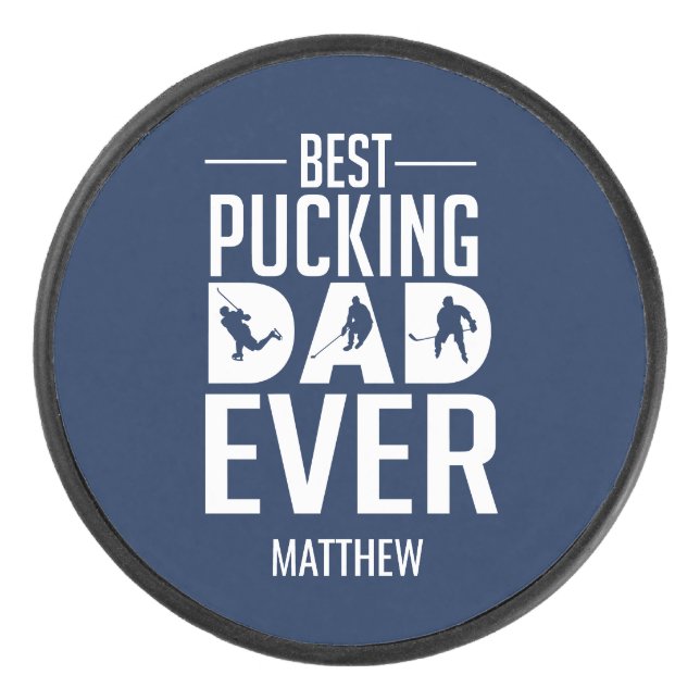 Custom Best Pucking Dad Ever Happy Father's Day Hockey Puck (Front)