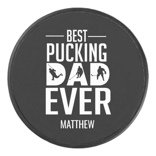 Custom Best Pucking Dad Ever Happy Father's Day Hockey Puck (Front)