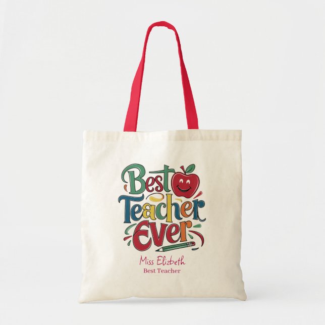 Custom Best Teacher Ever Colourful Tote Bag (Front)