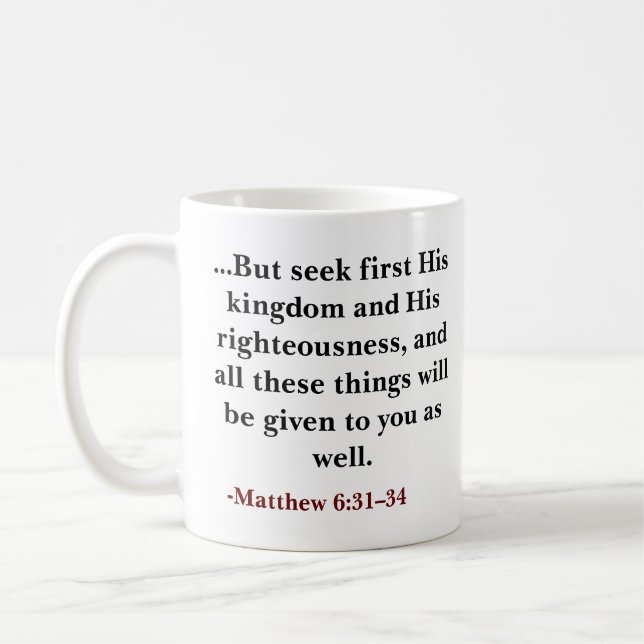 Custom Bible verse But seek first His kingdom Coffee Mug (Left)