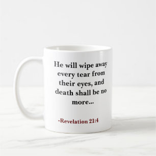 Custom Bible verse He will wipe away every tear Coffee Mug