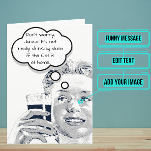 Custom Birthday Funny Card: Drinking Alone Card