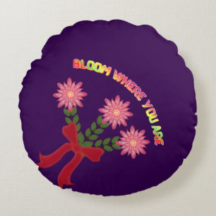 Custom Bloom Where You Are Spring Floral Gift Round Cushion