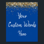 Custom Blue White & Gold Birthday Party Photo Prop Poster<br><div class="desc">sweet 16 quinceanera 40th 50th,  personalised 30th 21st 16th 15th,  25th fifteen sixteen twenty-fifth first,  sign prop son boy husband,  custom poster for photo booth,  twinkle glitter anniversary hen do,  bridal shower bach bachelorette weekend,  wedding reception graduation grad uni,  girl daughter wife birthday party,  30th royal blue white gold</div>