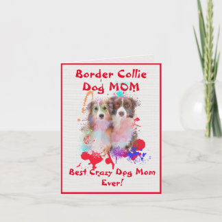 Custom Border Collie Mum Best Crazy Dog Digital Card