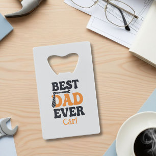 Custom Bottle Opener for Dad - Best Dad Ever