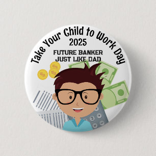 Custom Boy Banker Take Your Child to Work Day 6 Cm Round Badge