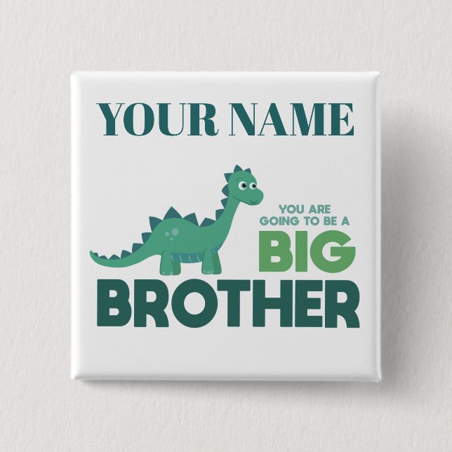 Custom boy name, dinosaur big brother 15 cm square badge (Front)