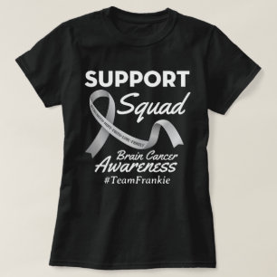 Custom Brain Cancer Support Squad For Warrior  T-Shirt