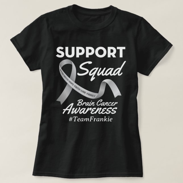 Custom Brain Cancer Support Squad For Warrior  T-Shirt (Design Front)