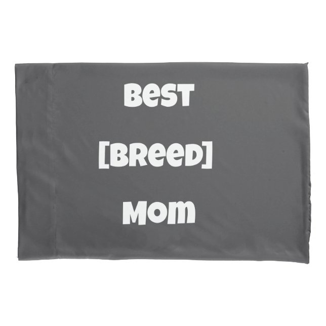 Custom [Breed] Mum Pillow Case - Personalised Pet  (Front)