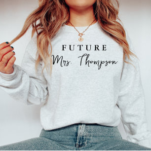 Custom Bride Gift Customised Fiancee Future Mrs Sweatshirt