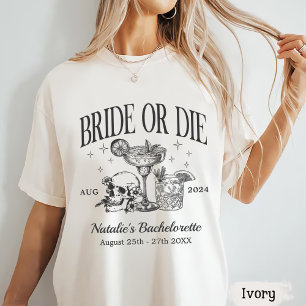 Custom Bride Or Die Bachelorette Party T-Shirt