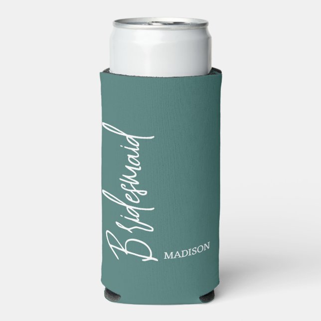 Custom Bridesmaid Dark Teal White Chic Script Name Seltzer Can Cooler (Seltzer Front)