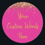 Custom Bright Pink and Gold Birthday Party Favour Classic Round Sticker<br><div class="desc">personalised sweet 16 label quinceanera,  mis quince 30th 40th 50th,  15th 16th 18th 20th 21st,  25th 10th 5th personalised anniversary,  vow renewal wedding reception gift,  son husband him his grandson,  boy baby shower her granddaughter,  girl daughter wife uni graduation,  college graduate high school glitter,  bridal bachelorette hen do night</div>