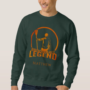 Custom Broomball Legend Cute Sports Sweatshirt