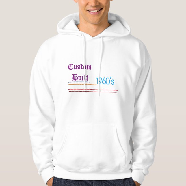 custom built made in the 60's humour friend family hoodie (Front)