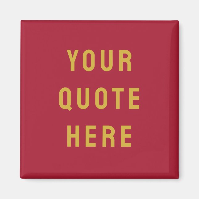 Custom Burgundy Saying Personalised Your Quote Magnet (Front)