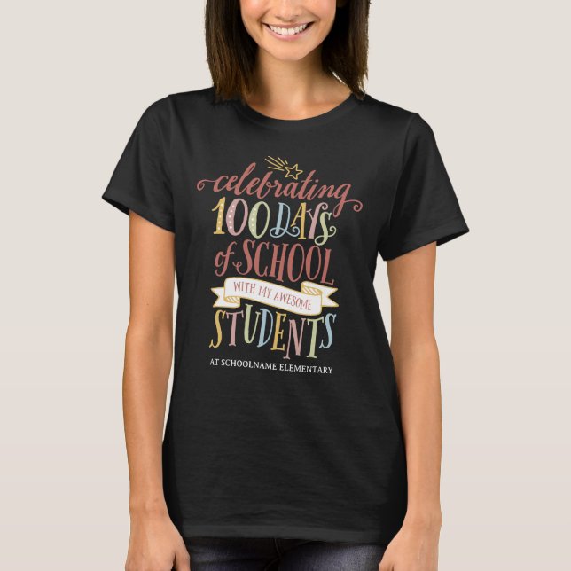 Custom Celebrating 100 Days of School Teacher T-Shirt (Front)