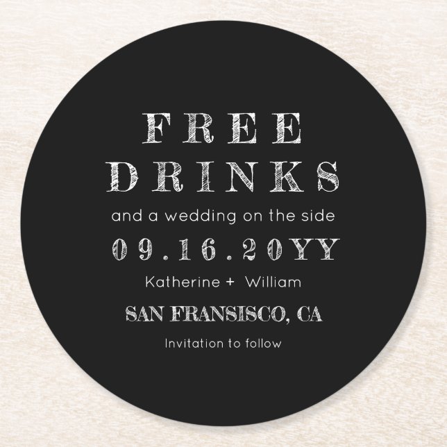 Custom Chalkboard Free Drinks Save The Date Round Paper Coaster (Front)