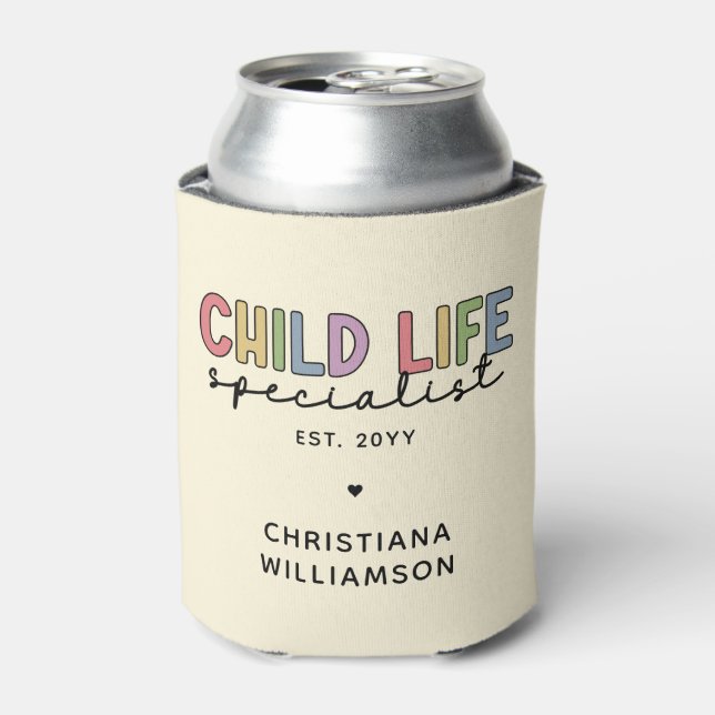 Custom Child Life Specialist CCLS Gift  Can Cooler (Can Front)