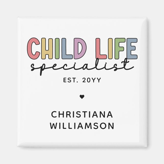 Custom Child Life Specialist CCLS Gift  Magnet (Front)