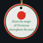 Custom Christmas Ornament<br><div class="desc">A wonderful ornament to purchase as is or to change the message to say whatever you like.</div>