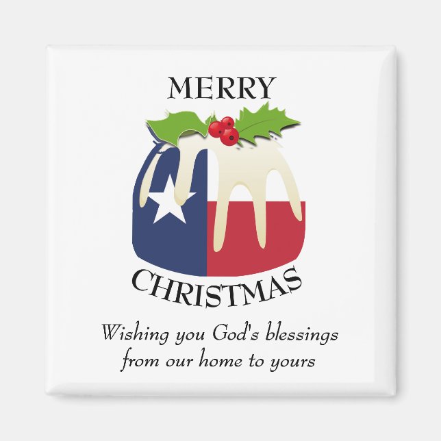 Custom Christmas Pudding Patriotic TEXAS FLAG Magnet (Front)