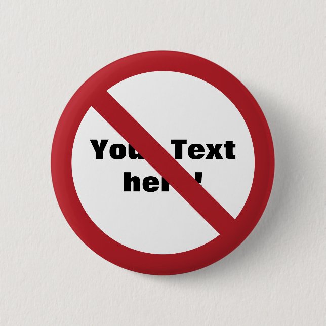 Custom Circle with Slash 6 Cm Round Badge (Front)