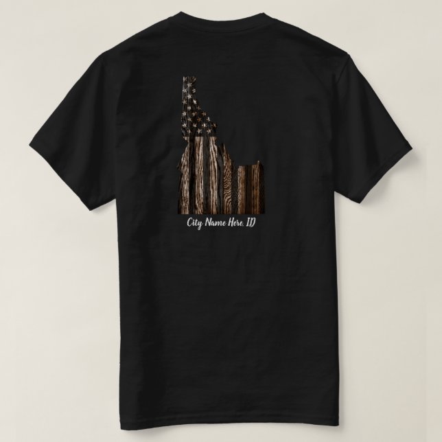 CUSTOM - CITY NAME - IDAHO PATRIOT BURNT WOOD BLK T-Shirt (Design Back)