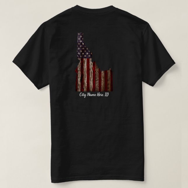 CUSTOM - CITY NAME - IDAHO PATRIOT BURNT WOOD CLR T-Shirt (Design Back)