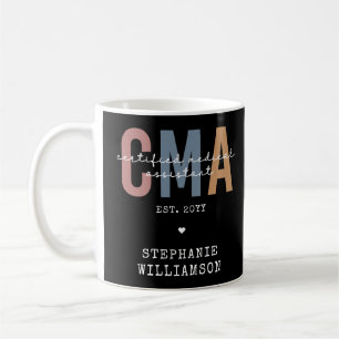 Custom CMA Certified Medical Assistant Coffee Mug