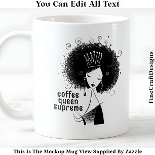 Custom Coffee Queen With Afro Quote 040 Novelty  Mug