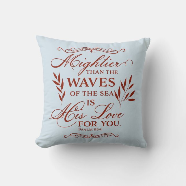 Custom Colour, Bible Verse, Psalms 93:4 Cushion (Front)