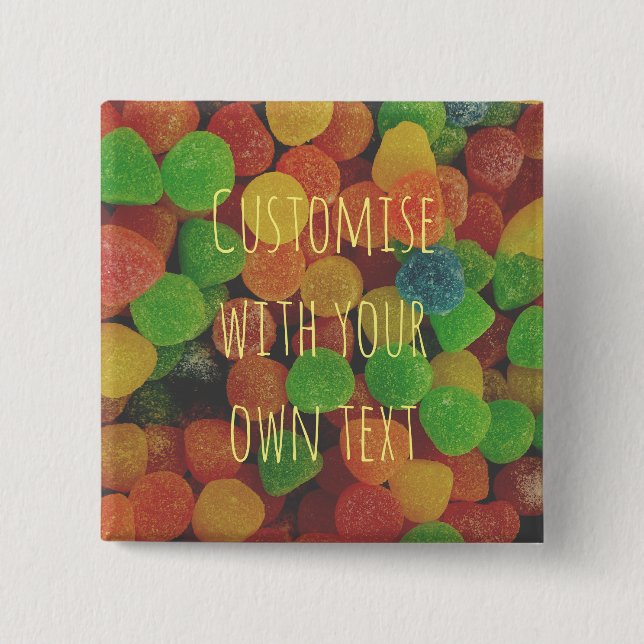 Custom Colourful Gumdrops 15 Cm Square Badge (Front)