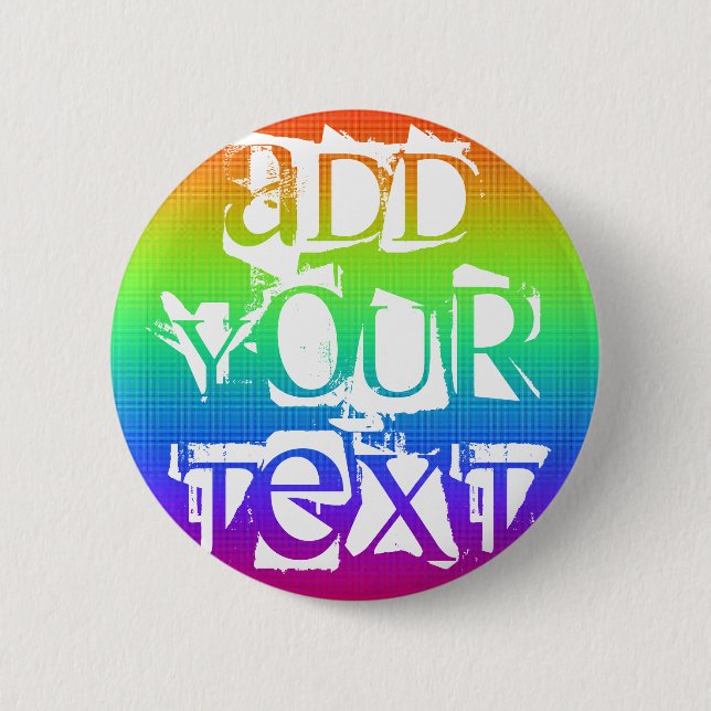 Custom Colourful Rainbow Button Add Your Text (Front)