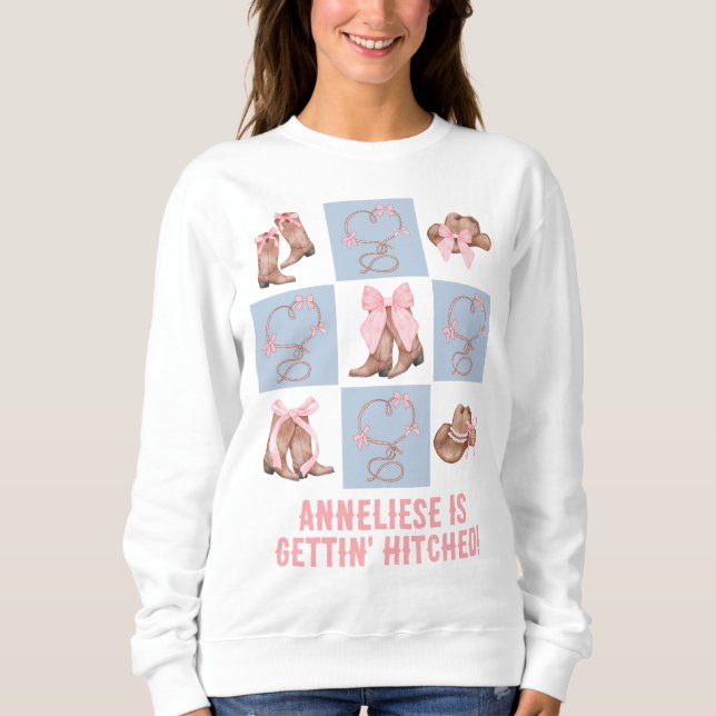 Custom Country theme Gettin' Hitched Bachelorette Sweatshirt (Front)